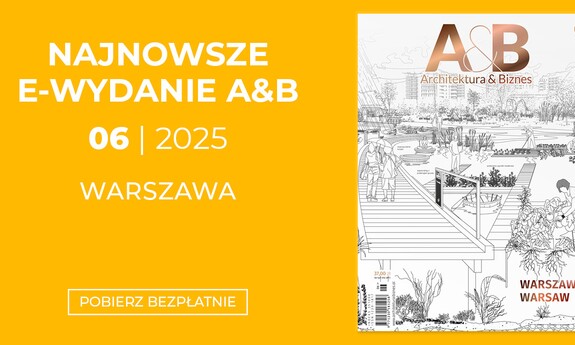 Bezpłatny dostęp do czasopisma Architektura & Biznes 06.2025