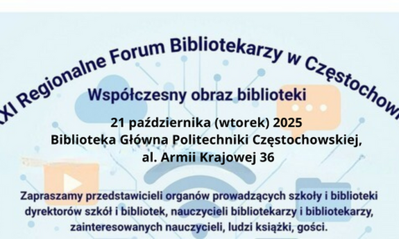 XXI Regionalne Forum Bibliotekarzy w Częstochowie