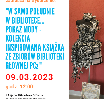 Pokaz mody - kolekcja inspirowana książką ze zbiorów Biblioteki Głównej PCz