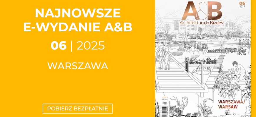 Bezpłatny dostęp do czasopisma Architektura & Biznes 06.2025